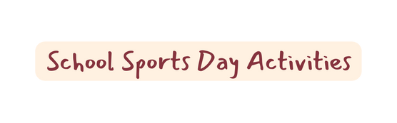 School Sports Day Activities